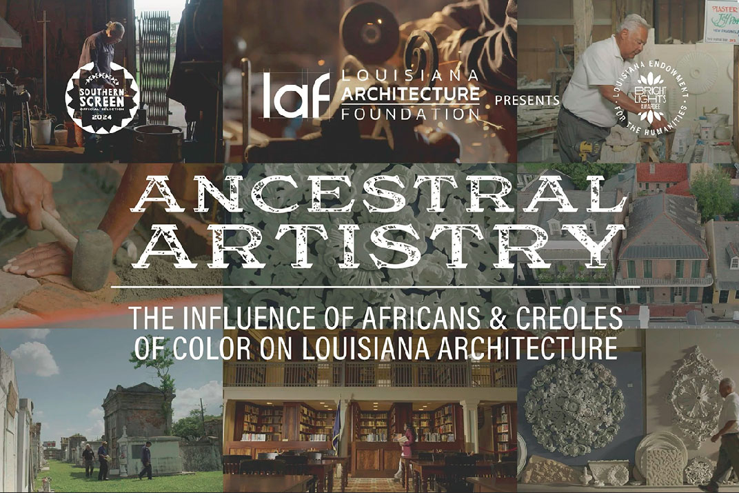 Ancestral Artistry: The Influence of Africans & Creoles of Color on Louisiana Architecture