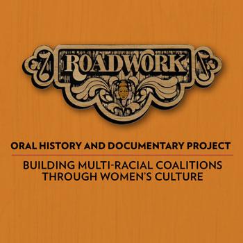 Roadwork Oral History and Documentary Project