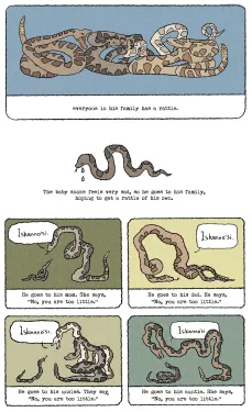 Panel 8: Four vicious looking snakes on a blue background. Text: everyone in his family has a rattle. Panel 9: The baby snake sheds two tears. Text: The baby snake feels very sad, so he goes to his family, hoping to get a rattle of his own. Panel 10: he f